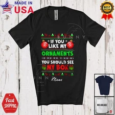 Custom Name If You Like My Ornaments; Christmas Sweater Adult Women Family Shirt
