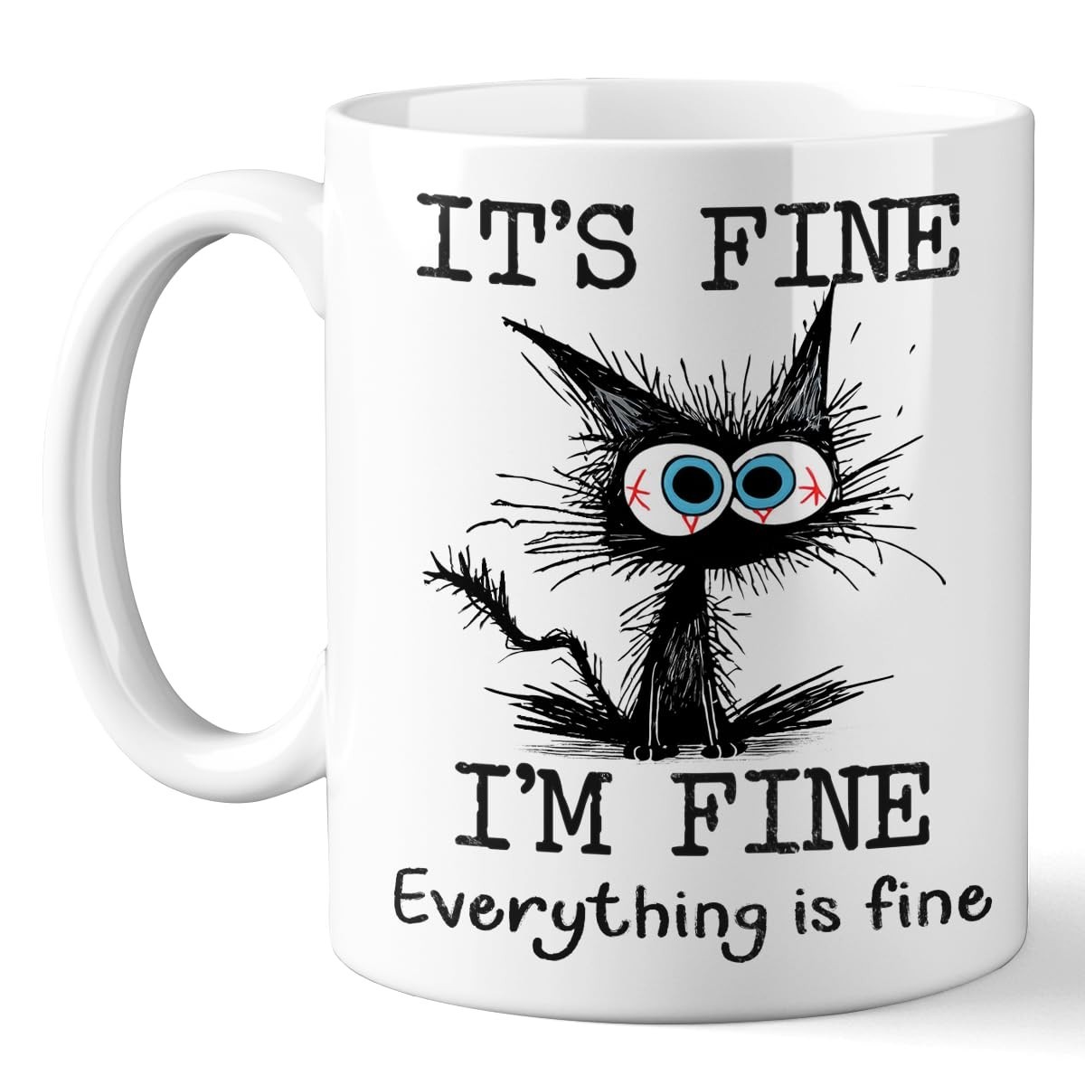 Funny Black Cat Coffee Mug 11oz &ndash; &ldquo;It&rsquo;s Fine, Everything Is Fine&rdquo; Text Design, C