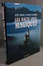 Les hauts lieux magiques - photos - HARPUR et WESTWOOD relié France Loisirs 1990