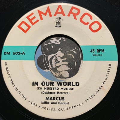 MARCUS Latin 45 In Our World (En Nuestro Mundo) b/w I Wish You Love (Que Seas Fe