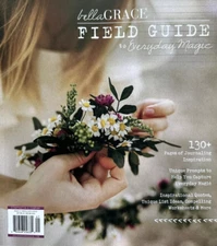 BELLA GRACE MAGAZINE | FIELD GUIDE TO EVERYDAY MAGIC | ISSUE 13