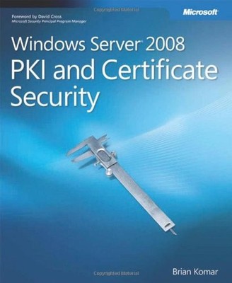 Windows Server 2008 PKI and Certificat..., Komar, Brian