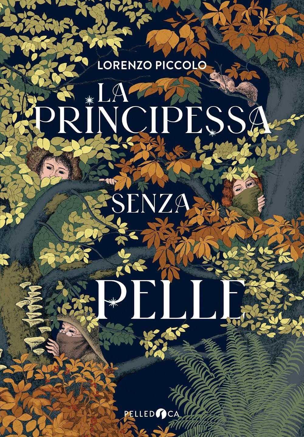 Libri Piccolo Lorenzo - La Principessa Senza Pelle