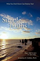 Simple Truths-What You Don't Know Can Destroy You! Jacquelyn D. Go*Den Buch 2011