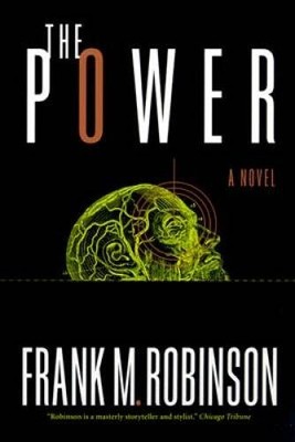 The Power - Paperback By Robinson, Frank M. - GOOD