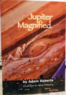 Jupiter Magnified SIGNED by Adam Roberts (author) Limited Numbered 2003