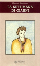 Bastianoni,Maurizio. - La settimana di Gianni.  