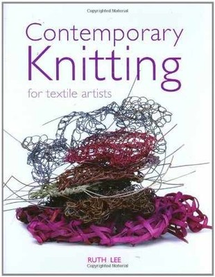 Contemporary Knitting: For Textile - Hardcover, by Lee Ruth - Very Good u