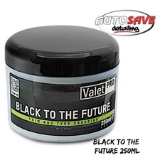 ValetPRO - Black To The Future |250ml |Trim & Tyre Dressing |Glossy |Restore