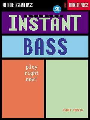 Instant Bass: Play Right Now! [With CD] by Danny Morris (English) Paperback Book