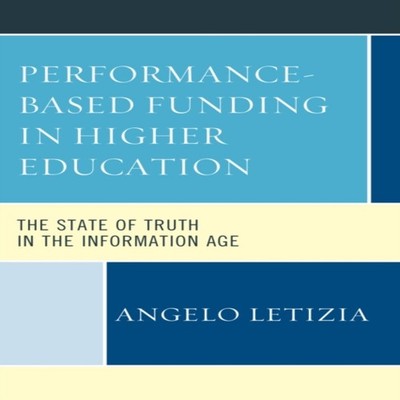 Performance-Based Funding in Higher Education The State of Truth