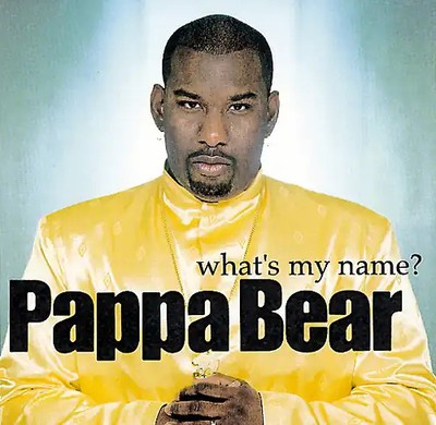 Pappa Bear - What'S My Name