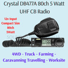 **BRAND NEW** CRYSTAL DB477A COMPACT 80 CHANNEL UHF CB RADIO 5 WATT IN VEHICLE