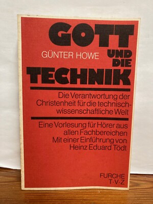 Gott und die Technik von Günter Howe