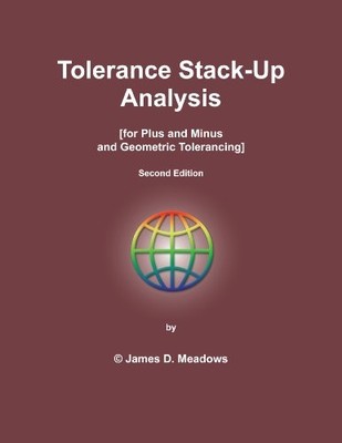 TOLERANCE STACK UP ANALYSIS 2ND ED By James Meadows **BRAND NEW**