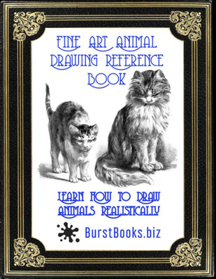 Fine Art Animal Drawing Reference Book: Learn How to Draw Animals Realistically