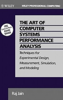 The Art of Computer Systems Performance Analysis: Techniques for Experimental