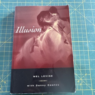 Illusion by Mel Levine with Danny Coates PB 1999 Pentland Press, Inc.