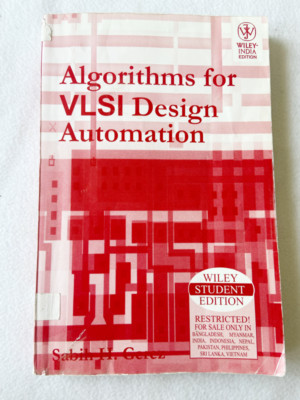 Algorithms for VLSI Design Automation by Sabih H. Gerez PB 2007