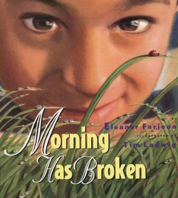 Morning Has Broken - Hardcover By Farjeon, Eleanor - GOOD