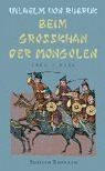 Beim Grosskhan der Mongolen. 1253-1255 (Alte abenteuerli... | Buch | Zustand gut