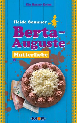 Berta und Auguste Mutterliebe Heide Sommer Taschenbuch BERTA UND AUGUSTE 138 S.