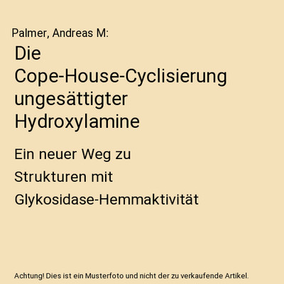 Die Cope-House-Cyclisierung ungesättigter Hydroxylamine: Ein neuer Weg zu Struk