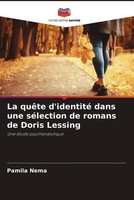 Pamila Nema | La QuêTe D'identité Dans Une SéLection De Romans De Doris Lessing