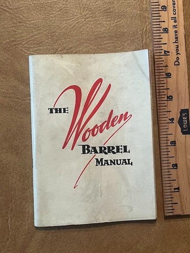 1951 THE WOODEN BARREL MANUAL - The Associated Cooperage Industries