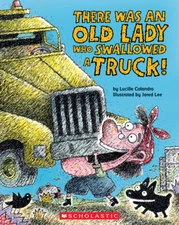 There Was An Old Lady Who Swallowed A Truck