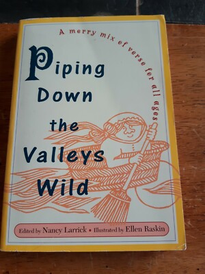 Piping down the Valleys Wild Paperback Book Nancy Larrick,Illustrated 