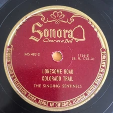 1944 FOLK - THE SINGING SENTINELS 78 SONORA 1136 LONESOME ROAD E+