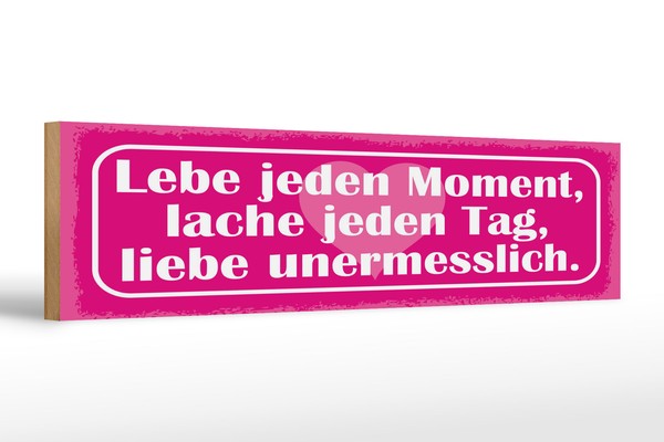 Holzschild Spruch 46X10 Cm Lebe Jeden Moment, Lache Jeden Tag Schild-image