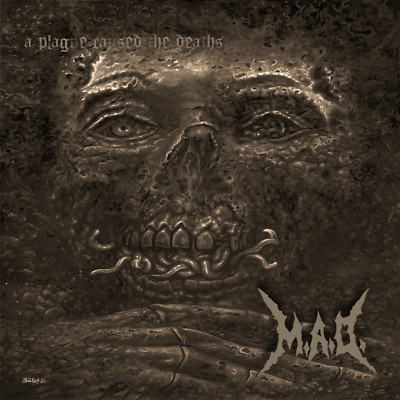 M.A.D. ''A Plague Caused The Deaths'' (2020)