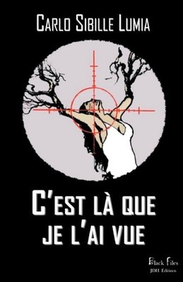 C'est l que je l'ai vue: Un thriller d?rangeant ? d?couvrir dans la collection B