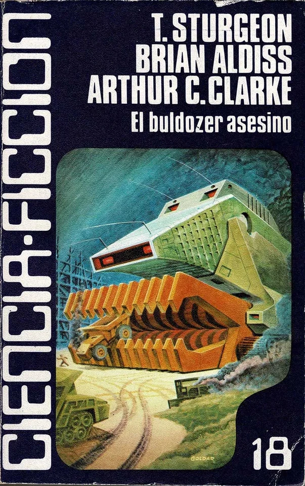 El buldozer asesino - T. Sturgeon, Brian Aldiss, Arthur C. Clarke - Photo 1/1