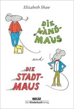 Elizabeth Shaw ~ Die Landmaus und die Stadtmaus 9783407758668