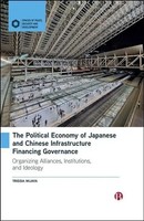 The Political Economy Of Japanese And Chinese Infrastructure Financing...