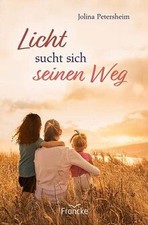 Licht sucht sich seinen Weg von Petersheim, Jolina | Buch | Zustand gut