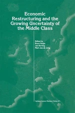 Economic Restructuring and the Growing Uncertainty of the Middle Class by Bram S