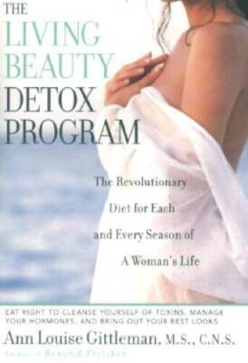 Living Beauty Detox Program: The Revolutionary Diet for Each and Every Se - GOOD