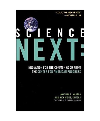 Science Next: Innovation for the Common Good from the Center for American Progre