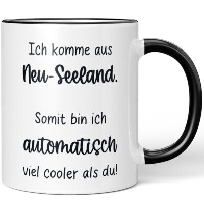Ich komme aus Neu-Seeland. Somit bin ich automatisch cooler als du! 10006622804