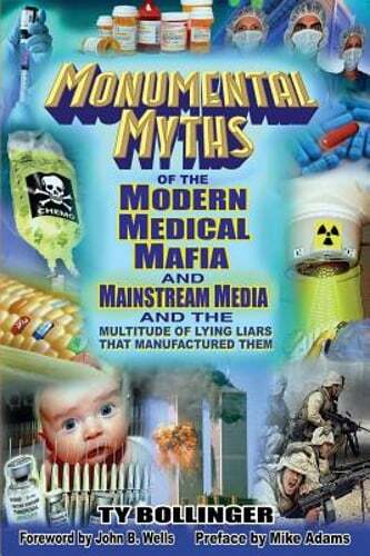 Monumental Myths of the Modern Medical Mafia and Mainstream Media and the: Used - Picture 1 of 1