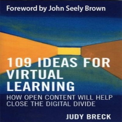 109 Ideas for Virtual Learning How Open Content Will Help Close t