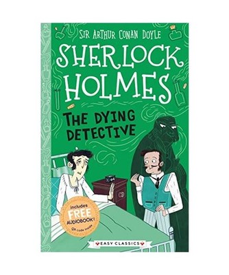 The Dying Detective [Easy Classics]