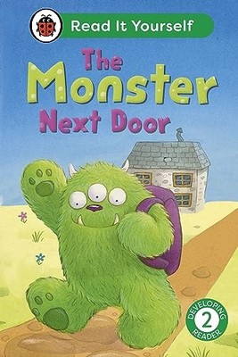 The Monster Next Door: Read It Yourself - Level 2 Developing Reader, Ladybird=-