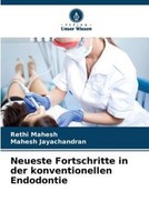 Neueste Fortschritte In Der Konventionellen Endodontie Mahesh Jayachandran