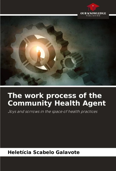 The Work Process Of The Community Health Agent HeletíCia Scabelo Galavote Buch-image