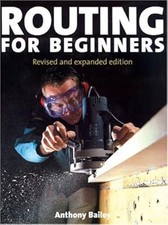 Routing for Beginners, Bailey, Anthony, Used; Good Book